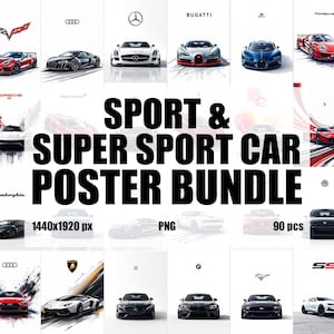 May include: A collection of car posters featuring various sports cars, including Audi, Bugatti, and Porsche. The posters are displayed on a white background, with the text "SPORT & SUPER SPORT CAR POSTER BUNDLE" in large, bold letters.