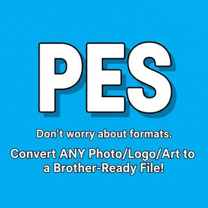 Puede incluir: Fondo azul con las letras blancas "PES" en negrita. Debajo, el texto dice: "No te preocupes por los formatos. ¡Convierte CUALQUIER foto/logotipo/arte en un archivo Brother-Ready!"