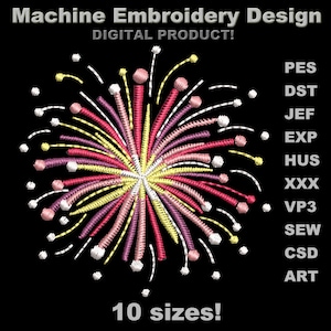 Può includere: Design di ricamo a macchina di un colorato fuoco d'artificio su sfondo nero. Il design presenta fili rossi, rosa, gialli e bianchi. Il testo include "Machine Embroidery Design", "DIGITAL PRODUCT!" e "10 sizes!" con tipi di file.