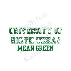 May include: Green text on a white background reads "University of North Texas Mean Green".