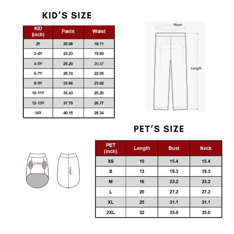 May include: A size chart for kids' pants and pet clothing. The kid's chart lists sizes from 2Y to 14Y, with measurements in inches for pants and waist. The pet chart shows sizes XS to 2XL, with measurements in inches for length, bust, and neck.