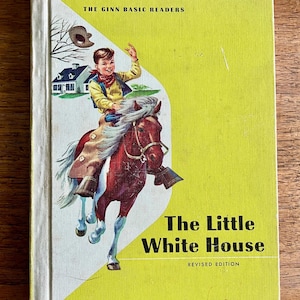 Ginn Basic Readers Learn to Read The Little White House Hardcover Copyright 1964 Revised Edition