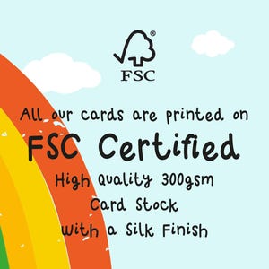 The image is a colorful graphic with a rainbow and clouds, and it features text that reads "All our cards are printed on FSC Certified High quality 300gsm Card Stock with a Silk Finish".