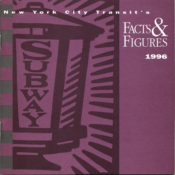 1996 NYCT Facts & Figures Book - New York City Transit