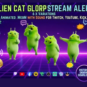 May include: Four lime green alien cat characters with antennae on a purple grid background. Text reads: ALIEN CAT GLORP STREAM ALERT, 6 X VARIATIONS, ANIMATED .WEBM WITH SOUND FOR TWITCH, YOUTUBE, KICK, FREE BONUS! ALERTS, and INSTANT DIGITAL DOWNLOAD.