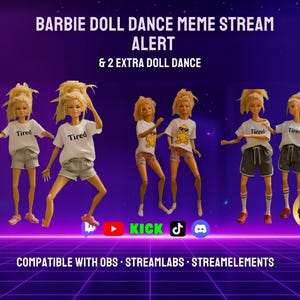 May include: A digital graphic featuring six blonde dolls in various poses, wearing white t-shirts with 'Tired' text or graphics, and shorts. The text reads 'BARBIE DOLL DANCE MEME STREAM ALERT & 2 EXTRA DOLL DANCE', 'FREE BONUS! ALERTS', and 'COMPATIBLE WITH OBS • STREAMLABS • STREAMELEMENTS'.