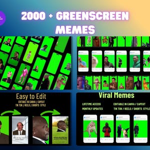 May include: A digital download graphic featuring the text "2000+ GREENSCREEN MEMES". The image showcases various meme templates on green screens, with the phrases "Easy to Edit" and "Viral Memes" also displayed. The product is advertised as editable in Canva and CapCut.
