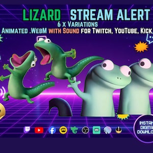 May include: A digital graphic featuring green lizard characters with large eyes and open mouths, labeled LIZARD STREAM ALERT 6 X VARIATIONS ANIMATED .WEBM WITH SOUND FOR TWITCH, YOUTUBE, KICK. Includes icons for social platforms and an INSTANT DIGITAL DOWNLOAD badge.
