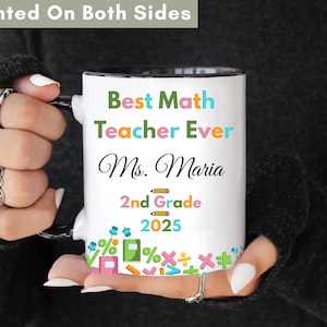 Personalized Math Teacher Mug • Best Math Teacher Ever • Custom Name Grade & Year • End of School Gift for Her • 2nd Grade Teacher Cup