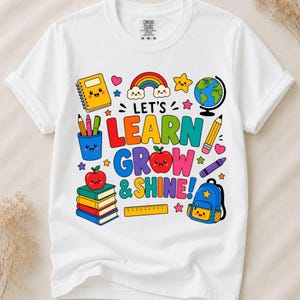 Let's Learn Grow Shine PNG, Back To School PNG, Cute School Design, Kids School Clipart, Colorful School Art, 300 DPI Digital Download