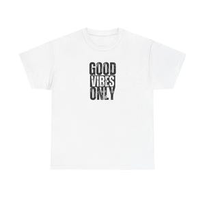 Good Vibes Only Unisex Heavy Cotton Tee | Casual Wear, Relaxed Fit, Gift for Friends, Summer Outing, Everyday Style