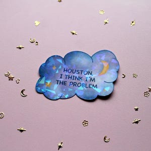 Houston I think I'm The Problem Space holografische sticker