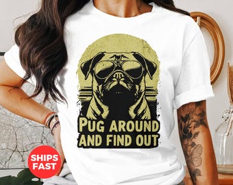 Pug Around and Find Out Divertente maglietta unisex retrò con carlino, maglietta divertente con cane, maglietta con mamma carlino, maglietta con meme carlino, magliette con mamma carlino e papà carlino, regalo per gli amanti dei carlini