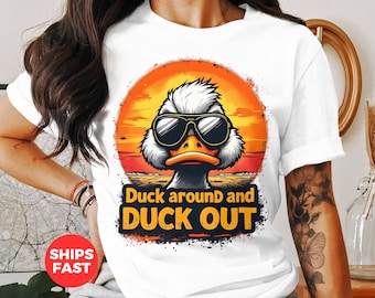 Duck Around and Duck Out Funny Duck Tshirt, Cute Duck Lover Gift, Funny Animal Graphic Adult T-Shirt, Trendy Casual Wear, Gift for Friends