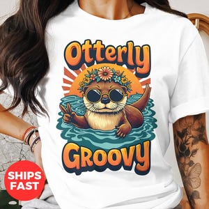 Otterly Groovy Cute Otter t Shirt, Otter Lover Graphic tee shirt, Funny Sea Otter shirt, Otter Nature Lover tshirt, this is my Otter Tee top
