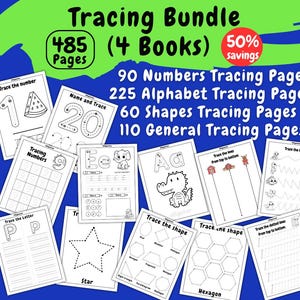 May include: A tracing bundle with 485 pages across 4 books. The bundle includes 90 numbers tracing pages, 225 alphabet tracing pages, 60 shapes tracing pages, and 110 general tracing pages. The image shows examples of tracing exercises.