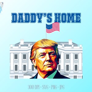 Daddys HomeSvg Png-Trumpf-Svg-Download Machen Sie Amerika wieder großartig-Spng-Amerika-Karte-Svg-Trumpf-plötzchen-Stempel-Stempel-Sofort-Download
