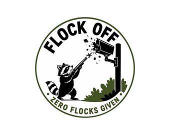 Flock Off Sticker – Zero Flocks Given | Anti-Surveillance Raccoon Decal | 4" Die Cut Outdoor Sticker