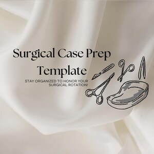 Puede incluir: Un fondo blanco con el texto "Surgical Case Prep Template" y la frase "Stay Organized to Honor Your Surgical Rotation!". La imagen incluye dibujos lineales de instrumentos quirúrgicos.