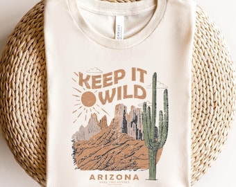 Arizona Shirt, Keep It Wild Cactus Tee, Arizona Desert Gift Tshirt, Southwest Cactus Shirt, Arizona Nature Tee, Desert Lover Gift Shirt