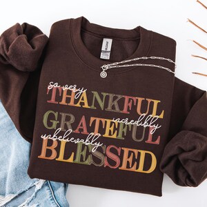 Thankful Grateful Blessed sweatshirt, Thanksgiving sweaters, Fall sweaters, Thankful sweaters, Thanksgiving, Grateful sweatshirt