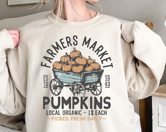 Farmers Market Pumpkin Sweatshirt, Fall Shirt, Cozy Sweatshirt,Cozy Season Shirt,Fall Gift, Fall Season Sweater, Fall Shirt, Pumpkin Shirt