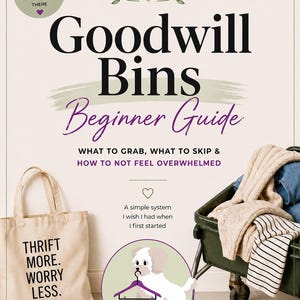 May include: A book cover titled "Goodwill Bins Beginner Guide" with text: "What to grab, what to skip & how to not feel overwhelmed." A beige tote bag reads "Thrift More. Worry Less." A green cart holds clothes. A dog illustration is present.