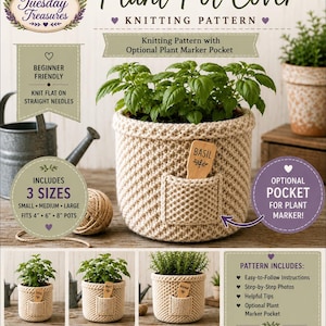 May include: A digital PDF knitting pattern for a farmhouse plant pot cover. The cover is beige, textured, and features an optional pocket for a plant marker. The pattern includes instructions for small, medium, and large sizes for 4, 6, and 8 inch pots.