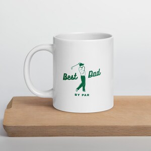Best Dad by Par White glossy mug