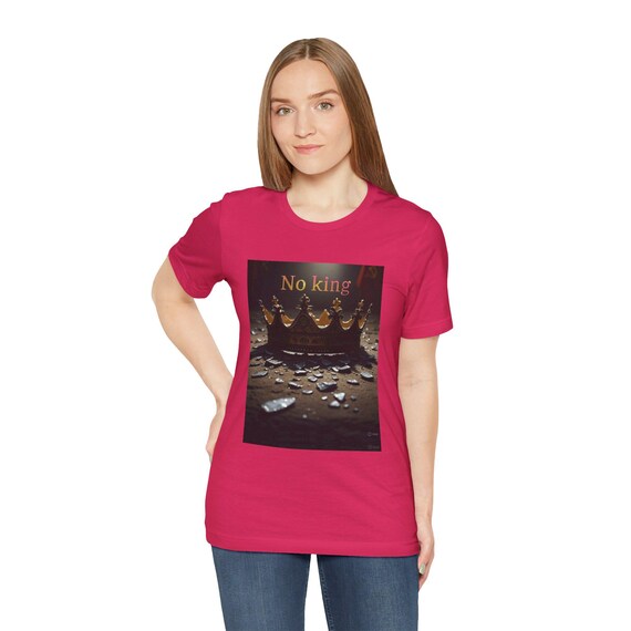 Crowned King Tee - No King Design, Graphic T-Shirt, Casual Wear, Gift for Him, Summer Fashion, Statement Tee