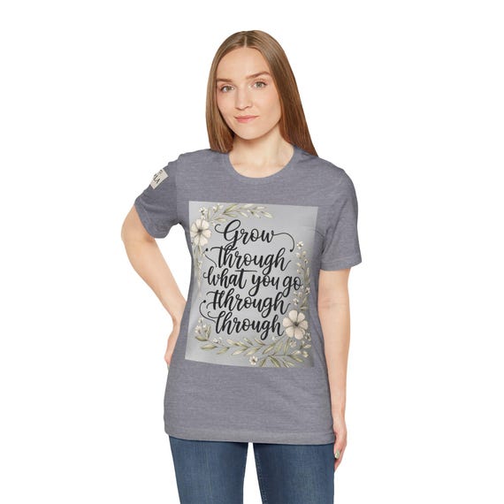 Grow Through What You Go Through Tee/  2025 Trend Inspirational Quote Shirt/  Comfort Colors Floral Unisex Tee/ Mental Health&Self Care Gift