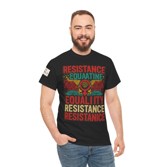 Equality Resistance Unisex Heavy Cotton Tee, Social Justice Shirt, Graphic Tee for Activists, Comfortable Everyday Wear, Resist tshirt