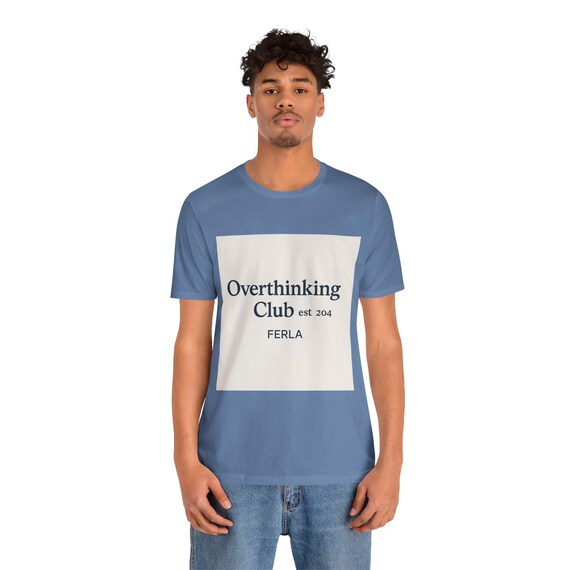 Overthinking Club Unisex Tee, Casual Graphic T-Shirt, Gift for Thinkers, Club Membership Shirt, Relaxed Fit T-Shirt