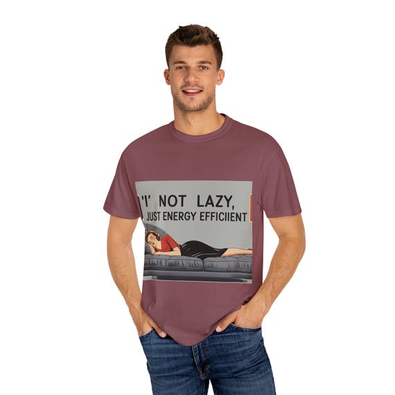 Funny Energy Efficient T-Shirt, Humor Tee, Lazy Lifestyle Shirt, Unisex Graphic Tee, Gift for Couch Potatoes, Quirky Casual Wear