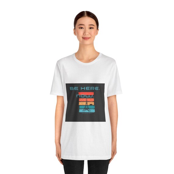 Unisex Inspirational Graphic Tee - 'Be Here. Now.' Relaxed Fit Shirt for Mindfulness, Gifts, and Everyday Wear