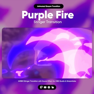 May include: Animated purple fire stinger transition for OBS Studio and Streamlabs. The transition features a swirling, abstract design with a purple and white color scheme.  The text "Purple Fire" and "Stinger Transition" is displayed above the animated design.  The text "WEBM Stinger Transition with Sound Effect for OBS Studio & Streamlabs" is displayed below the animated design.  Social media icons for Twitch, YouTube, TikTok, and Discord are displayed below the text.