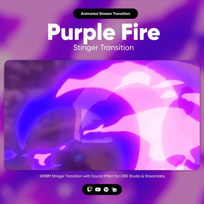 May include: Animated purple fire stinger transition for OBS Studio and Streamlabs. The transition features a swirling, abstract design with a purple and white color scheme.  The text "Purple Fire" and "Stinger Transition" is displayed above the animated design.  The text "WEBM Stinger Transition with Sound Effect for OBS Studio & Streamlabs" is displayed below the animated design.  Social media icons for Twitch, YouTube, TikTok, and Discord are displayed below the text.
