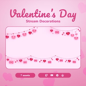 May include: Pink Valentine's Day stream decorations with a string of hearts, envelopes, and bears. The text "Valentine's Day Stream Decorations" is at the top of the image. The text "7 assets" is at the bottom of the image.