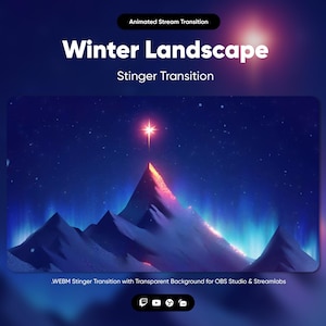 Winter Landscape Stream Transition · OBS Stinger · Scene Transition · Streamlabs Transition · Stinger Transition
