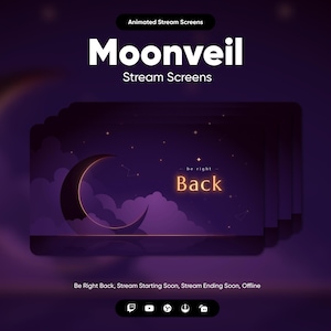 May include: Animated stream screens with a purple and gold crescent moon design. The text reads "Moonveil Stream Screens" and "Back." Additional text includes "Be Right Back, Stream Starting Soon, Stream Ending Soon, Offline."
