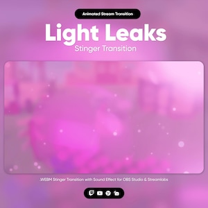 Light Leaks Stinger Transition · OBS Stinger · Scene Transition · Twitch Transition · Stream Transition