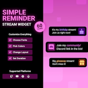 May include: A digital graphic promoting a "Simple Reminder Stream Widget" with customizable features. The design includes text, icons, and a pink and black color scheme. The widget supports multiple platforms and includes reminders for a birthday stream, community, and giveaway.