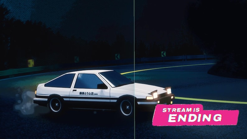 May include: A white car with the Japanese text "頭文字D" on the side, driving on a dark road at night. The text "STREAM IS ENDING" is in pink letters on a black background.