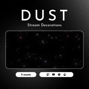 May include: A black screen with a white border, featuring a scattering of white and orange glowing particles. The text "DUST Stream Decorations" is at the top of the screen. Below the screen, there is a white button that says "5 assets" and a row of five white icons: Twitch, YouTube, a circle with a line through it, and a clock.