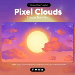 Pode incluir: Transição de stinger animada em pixel art com uma cena de pôr do sol que apresenta um grande sol amarelo e nuvens laranja sobre um fundo de céu roxo. O texto "Pixel Clouds" e "Stinger Transition" é exibido acima da imagem. O texto ".WEBM Stinger Transition with Transparent Background for OBS Studio & Streamlabs" é exibido abaixo da imagem.