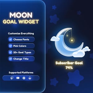 May include: A digital graphic for a "Moon Goal Widget" with a crescent moon illustration. The design includes options to customize fonts, colors, and goal types. It supports multiple platforms and displays a subscriber goal of 74%.