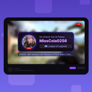 May include: A digital display shows a live stream with a purple and black overlay. The overlay features the text "Go Check Out & Follow MissCola0256" and a profile picture. The stream is labeled "LIVE" with a "League of Legends" icon.