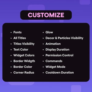 May include: A purple graphic interface panel with the text CUSTOMIZE at the top. The list includes Fonts, All Titles, Titles Visibility, Text Color, Widget Colors, Border Width, Border Color, Corner Radius, Glow, Decor & Particles Visibility, Animation, Display Duration, Permission Control, Commands, Widget Mode, and Cooldown Duration.