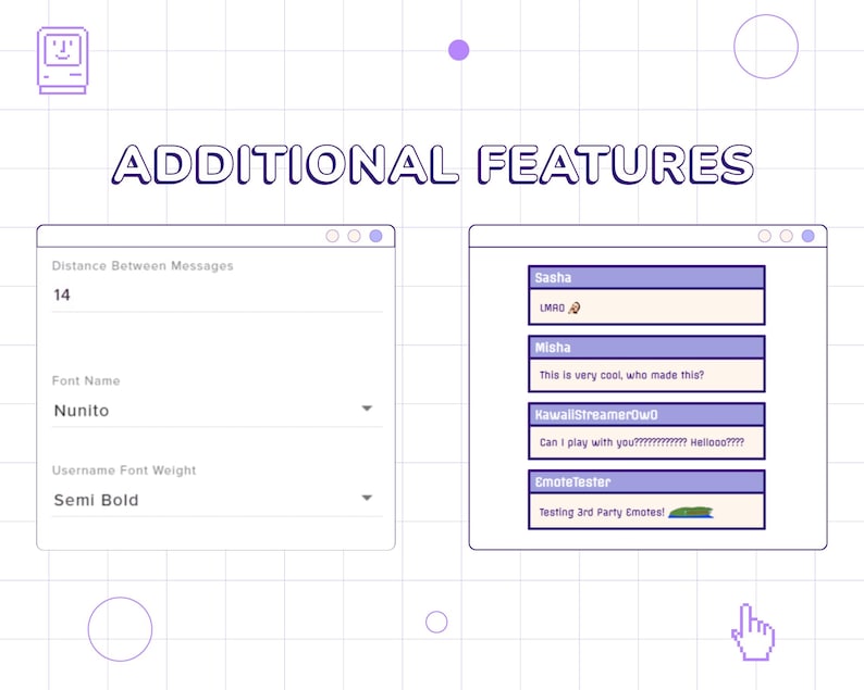 May include: A screenshot of a computer screen showing a chat app interface with customizable features. The user can adjust the distance between messages, choose a font, and set the font weight for usernames. The chat window shows a conversation with three users: Sasha, Misha, and KawaiiStreamerOwO. Sasha says "LMAO", Misha says "This is very cool, who made this?", and KawaiiStreamerOwO says "Can I play with you???????????? Hellooo????". The chat window also shows an emote tester with a green fish emote.