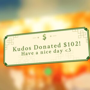 Puede incluir: Una pancarta verde y blanca con el texto "Kudos Donated $102! Have a nice day <3"